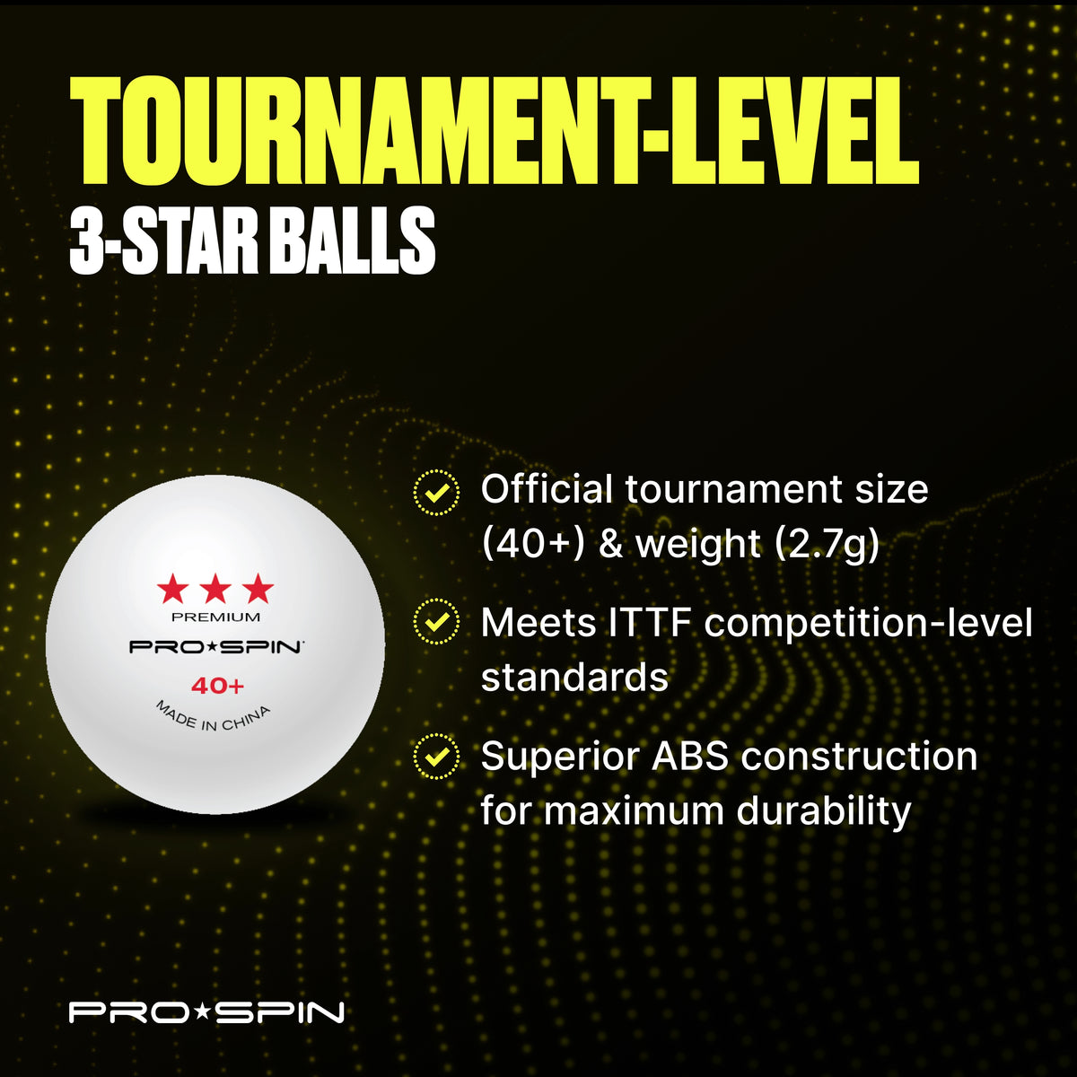 PRO SPIN Balles de Ping Pong Elite Series Balle de Ping-Pong 3 Étoiles  Blanches - Balles de Tennis de Table 40+ en ABS Haute Performance de Niveau  Tournoi - Sphère Parfaite, Rebond